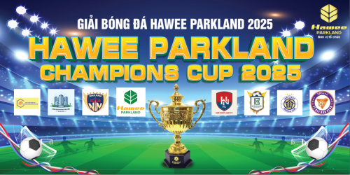 HAWEE PARKLAND CHAMPIONS CUP 2025 – SÂN CHƠI THỂ THAO LAN TỎA TINH THẦN GẮN KẾT
